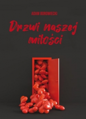 Drzwi naszej miłości - Borowiecki Adam