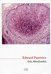Och, Mitochondria - Pasewicz Edward