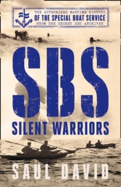 SBS - Silent Warriors: The Authorised Wartime History