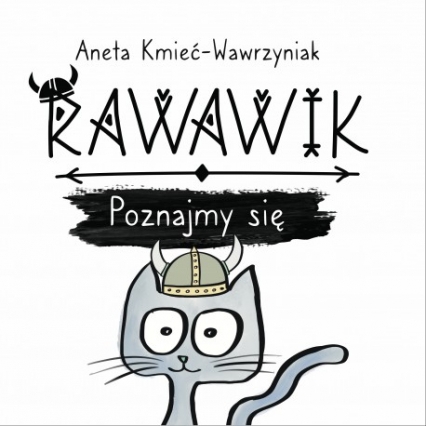 Uniwersum Rawawika. Tom 1. Rawawik. Poznajmy się