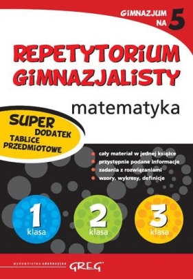 Repetytorium gimnazjalisty - matematyka (wydanie limitowane z tablicami przedmiotowymi) - Marta Lichosik