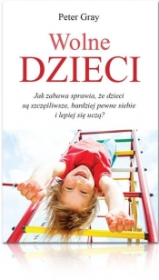 Wolne dzieci - Peter Gray