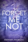 Forget me not Dagmara Jakubczak