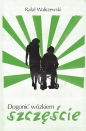 Dogonić wózkiem szczęście - Rafał Waliszewski