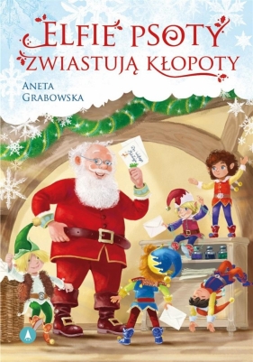 Elfie psoty zwiastują kłopoty - Aneta Grabowska