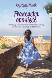 Francuska opowieść - Krystyna Mirek