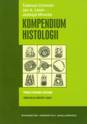 Kompendium histologii - Tadeusz Cichocki, Jan A. Litwin, Jadwiga Mirecka