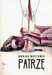 Patrzę - Monika Mostowik