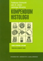 Kompendium histologii - Cichocki Tadeusz, Litwin Jan A., Mirecka Jadwiga