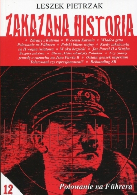 Zakazana historia 12. Polowanie na Fuhrera - Pietrzak Leszek