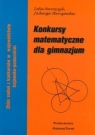 Konkursy matematyczne dla gimnazjum Zbiór zadań z konkursów w Narojczyk Zofia, Sterczewska Jadwiga