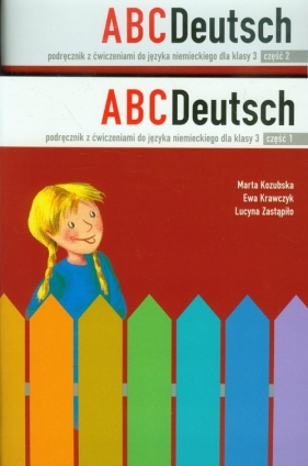 ABC Deutsch 3 Podręcznik z ćwiczeniami Część 1-2 - Zastąpiło Lucyna, Krawczyk Ewa, Kozubska Marta