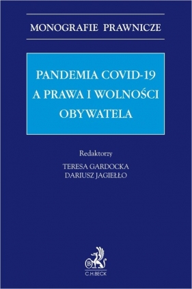Pandemia Covid-19 a prawa i wolności obywatela - Teresa Gardocka, Dariusz Jagiełło