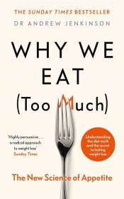 Why We Eat (Too Much) - Jenkinson Andrew