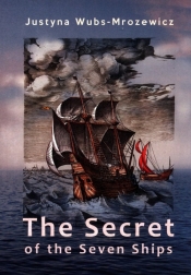 The Secret of the Seven Ships - Wubs-Mrozewicz Justyna