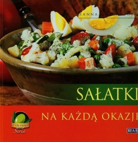 Seria z oliwką. Sałatki na każdą okazję - Hanna Grykałowska