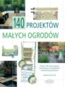 140 projektów małych ogrodów Wilson Andrew