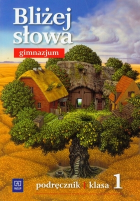 Bliżej słowa 1 Podręcznik - Horwath Ewa, Kiełb Grażyna<br />