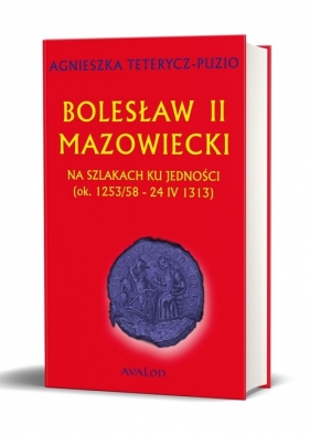 Bolesław II Mazowiecki - Agnieszka Teterycz-Puzio