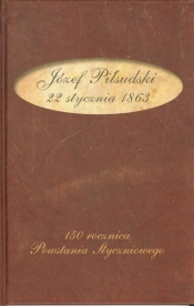 Józef Piłsudski 22 stycznia 1863