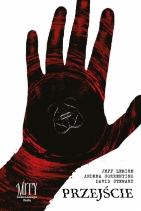 Mity kościanego sadu - Przejście - Jeff Lemire