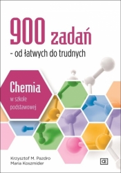 900 zadań od łatwych do trudnych Chemia w szkole podstawowej - Koszmider Maria, Pazdro Krzysztof