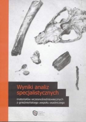 Wyniki analiz specjal...z gnieźnieńskiego ośrodka - Michał Kara (red.)