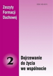 Zeszyty Formacji Duchowej nr 2 Dojrzewanie do... - Opracowanie zbiorowe