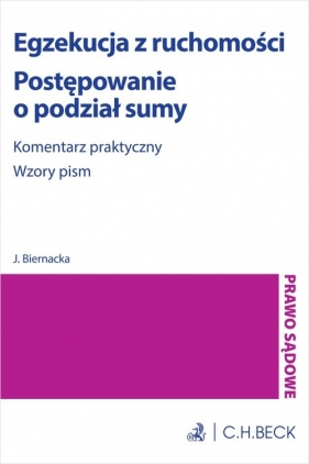 Egzekucja z ruchomości Postępowanie o podział sumy Komentarz praktyczny Wzory pism - Joanna Biernacka