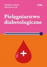 Pielęgniarstwo diabetologiczne Alicja Szewczyk .
