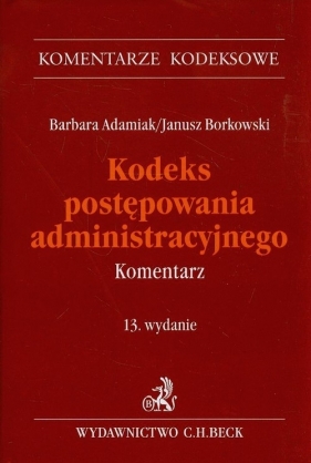 Kodeks postępowania administracyjnego Komentarz - Barbara Adamiak, Janusz Borkowski
