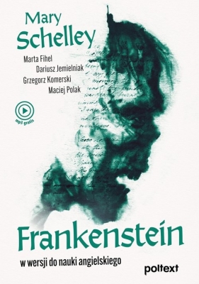 Frankenstein - Mary Shelley, Fihel Marta, Jemielniak Dariusz, Komerski Grzegorz, Polak Maciej