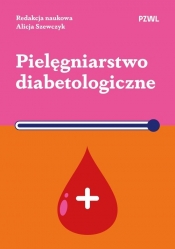 Pielęgniarstwo diabetologiczne - Szewczyk Alicja