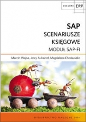 SAP Scenariusze księgowe - Marcin Wojsa, Jerzy Auksztol, Magdalena Chomuszko