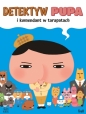 Detektyw Pupa i komendant w tarapatach. Detektyw Pupa - Troll