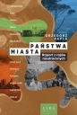 Państwa-miasta. Raport z rajów nieutraconych - Grzegorz Kapla