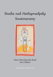 Studia nad Hathapradipiką Swatmaramy - Marcinkowska-Rosół Maria, Sellmer Sven