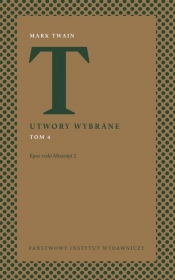 Utwory wybrane Tom 4 Epos rzeki Missisipi 2 - Mark Twain