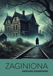 Zaginiona - Grzegorz Gołębiowski