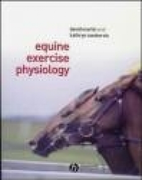 Equine Exercise Physiology Kathryn Nankervis, David Marlin