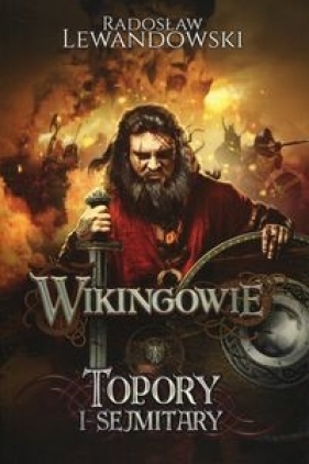 Wikingowie 3 Topory i sejmitary - Lewandowski Radosław