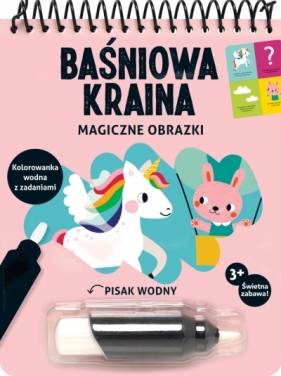 Magiczne obrazki. Baśniowa kraina. Kolorowanka wodna z zadaniami - Deborah van de Leijgraaf