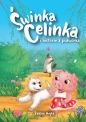 Świnka Celinka i historie z podwórka - Żaklin Hejła