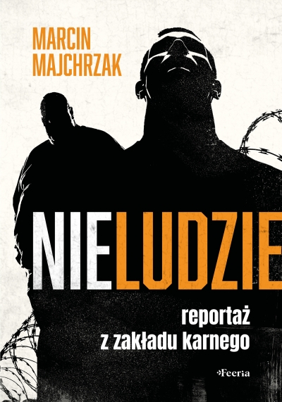 <img src='https://webimage.pl/pics/524/6/d514109.jpg' style='height:440px' /> Nieludzie. Reportaż z zakładu karnego