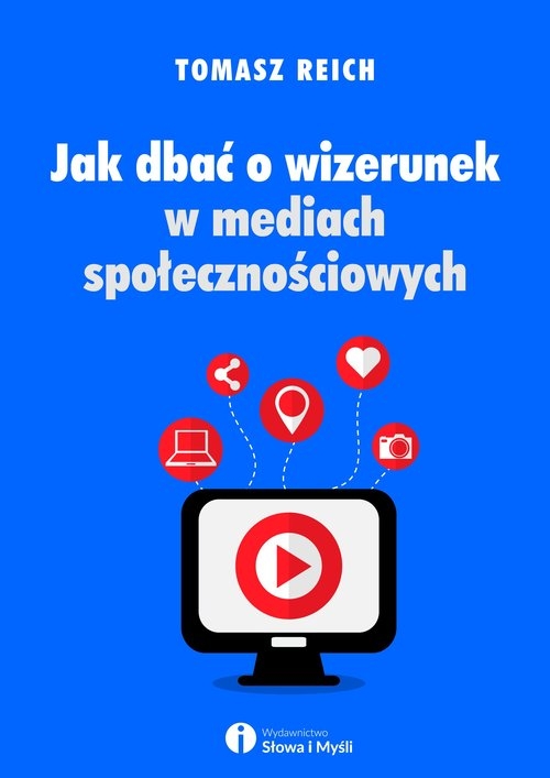 Jak dbać o wizerunek w mediach społecznościowych