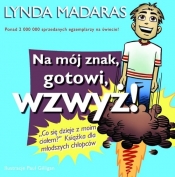 Na mój znak, gotowi, wzwyż! - Lynda Madaras