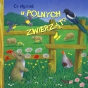 Co słychać u polnych zwierząt? - Opracowanie zbiorowe