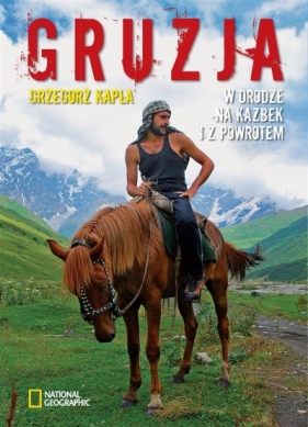 Gruzja. W drodze na Kazbek i z powrotem - Grzegorz Kapla