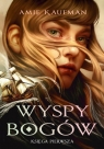 Wyspy Bogów. Księga I Amie Kaufman