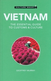Culture Smart! Vietnam - Murray Geoffrey